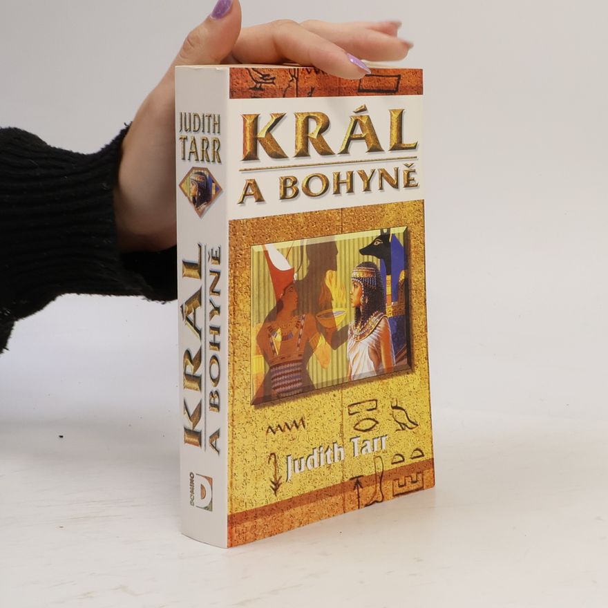 Judith Tarr Král a bohyně