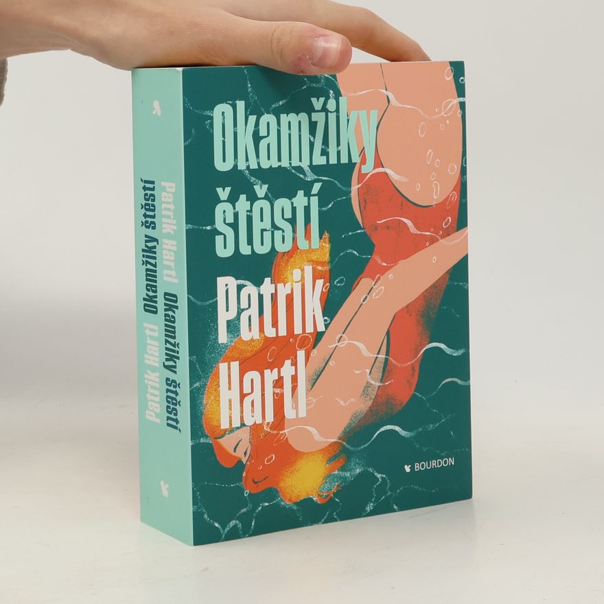 Patrik Hartl Okamžiky štěstí