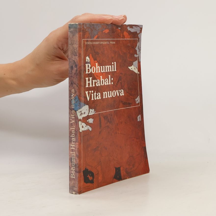 Bohumil Hrabal Vita nuova : Kartinky : 2. díl trilogie