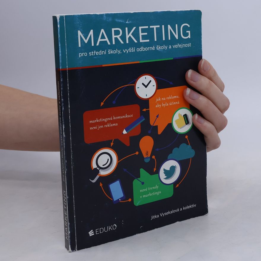 Jitka Vysekalová Marketing pro střední školy, vyšší odborné školy a veřejnost