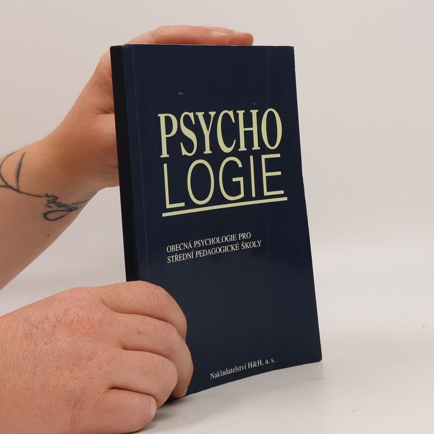Věra Čechová Psychologie : obecná psychologie pro střední pedagogické školy