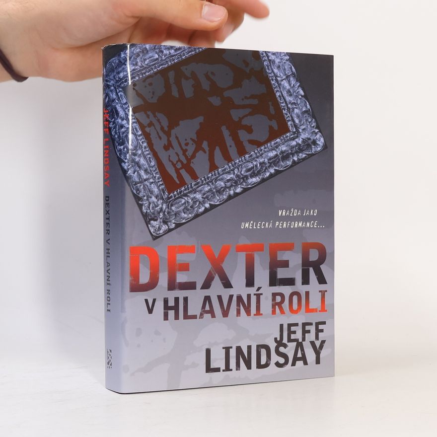 Jeff Lindsay Dexter v hlavní roli