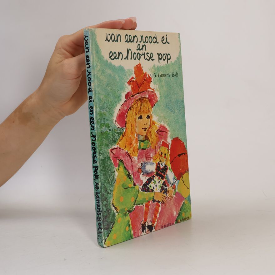 Alfien Grietje Lameris-Bolt Van een rood ei en een Noorse pop