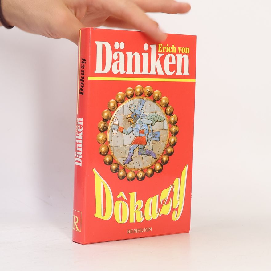 Erich von Däniken Dôkazy