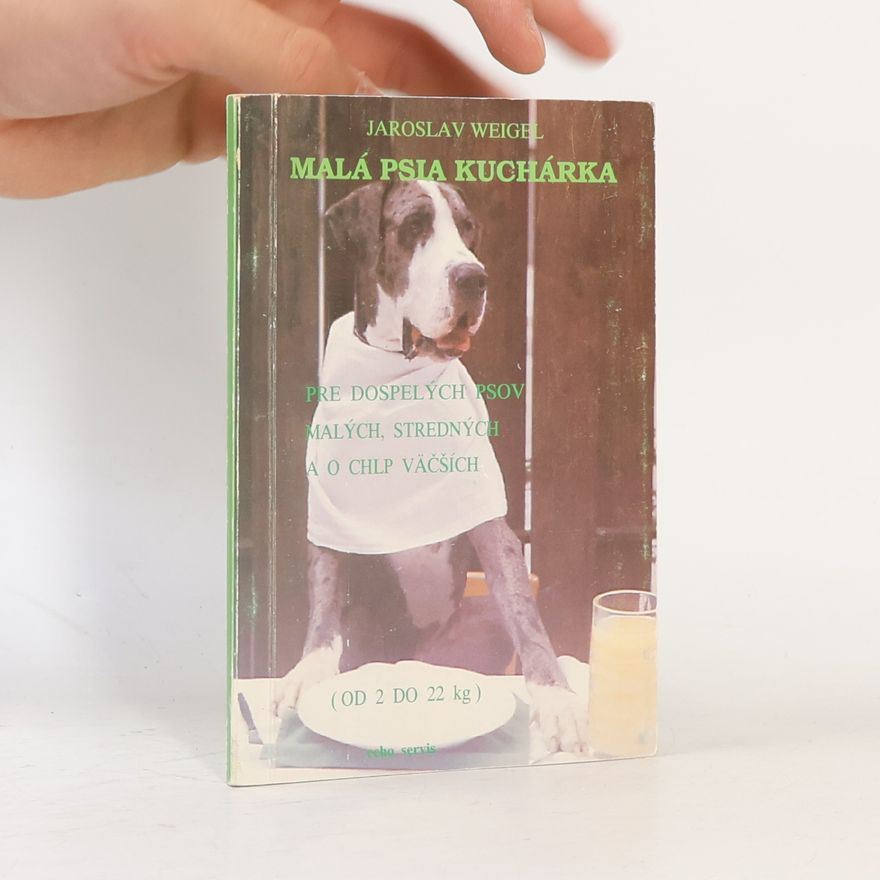 Jaroslav Weigel Malá psia kuchárka