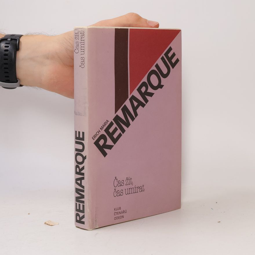Erich Maria Remarque Čas žít, čas umírat