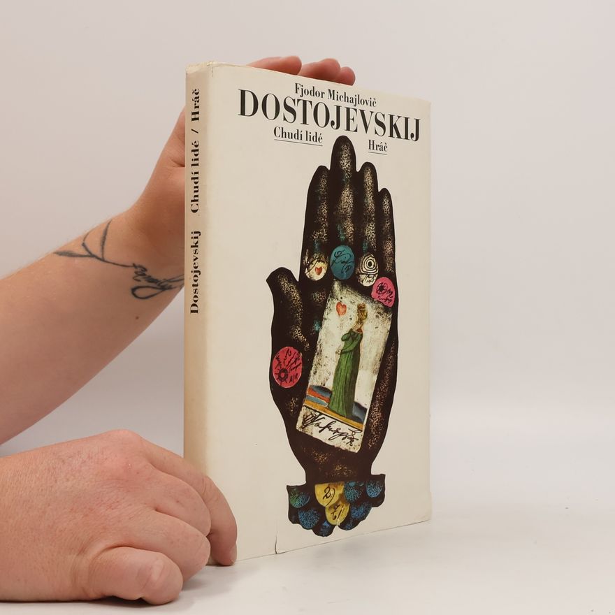 Fjodor Michailowitsch Dostojewski Chudí lidé. Hráč