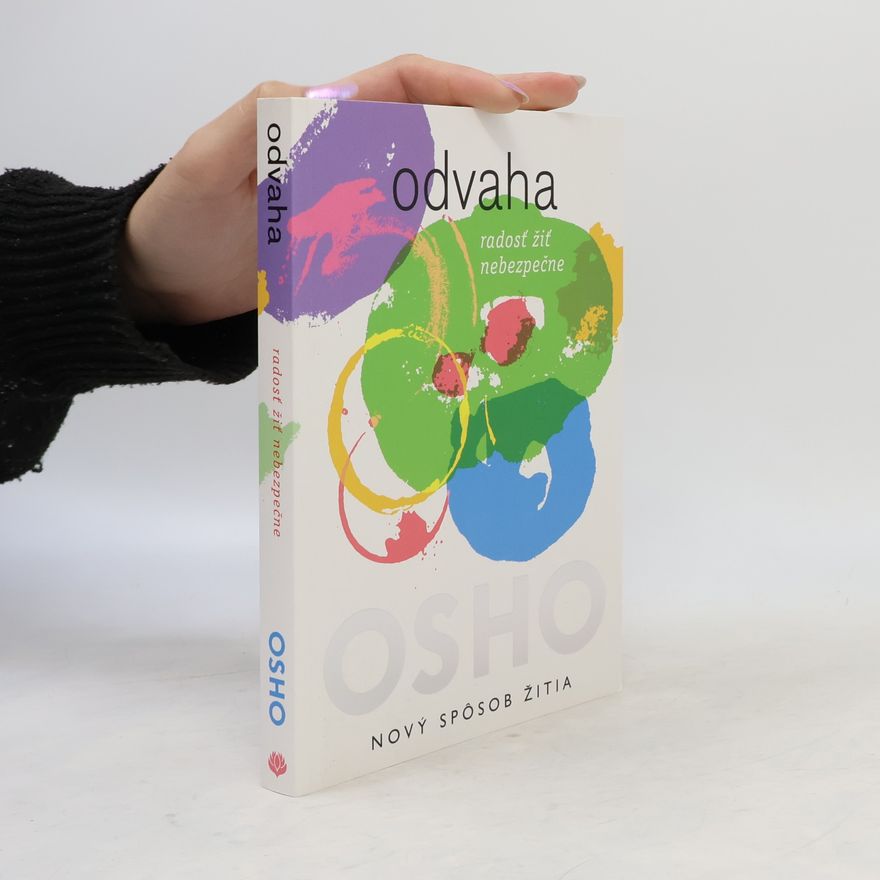Osho Odvaha - radosť žiť nebezpečne
