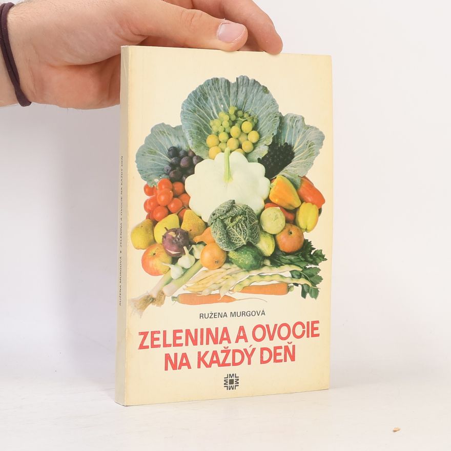 Ružena Murgová Zelenina a ovocie na každý deň