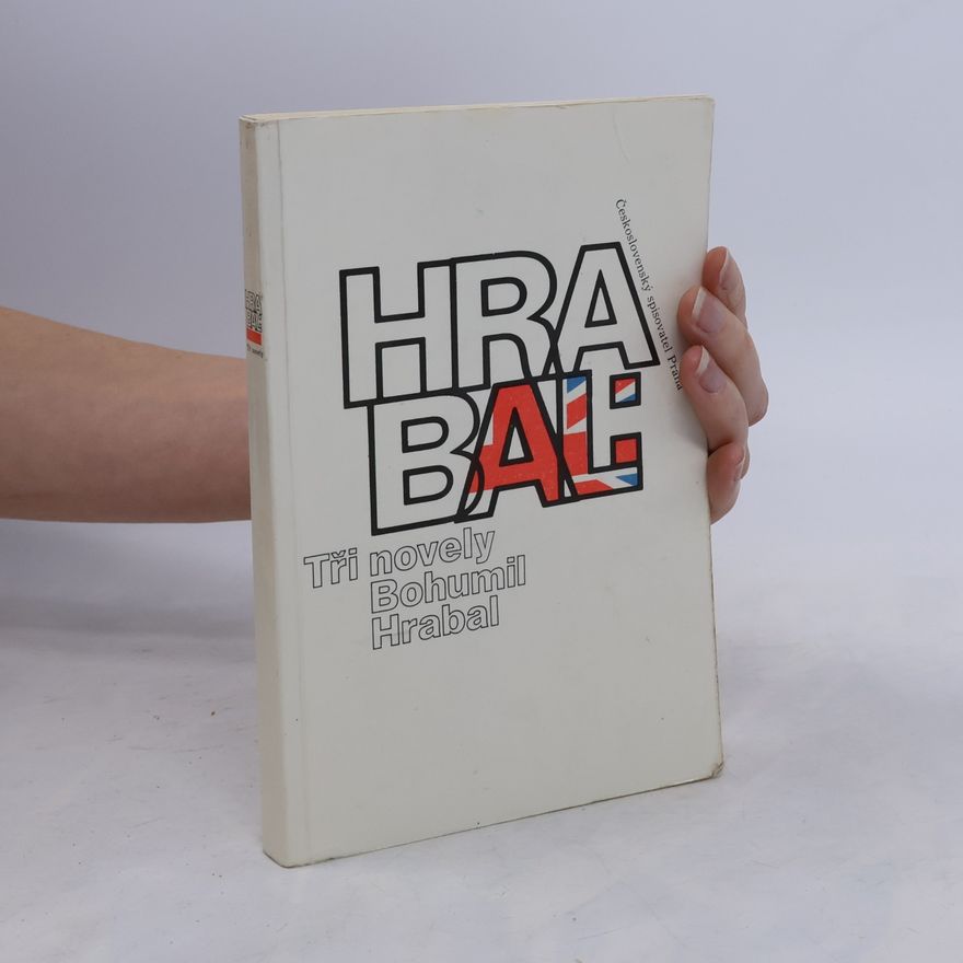Bohumil Hrabal Tři novely