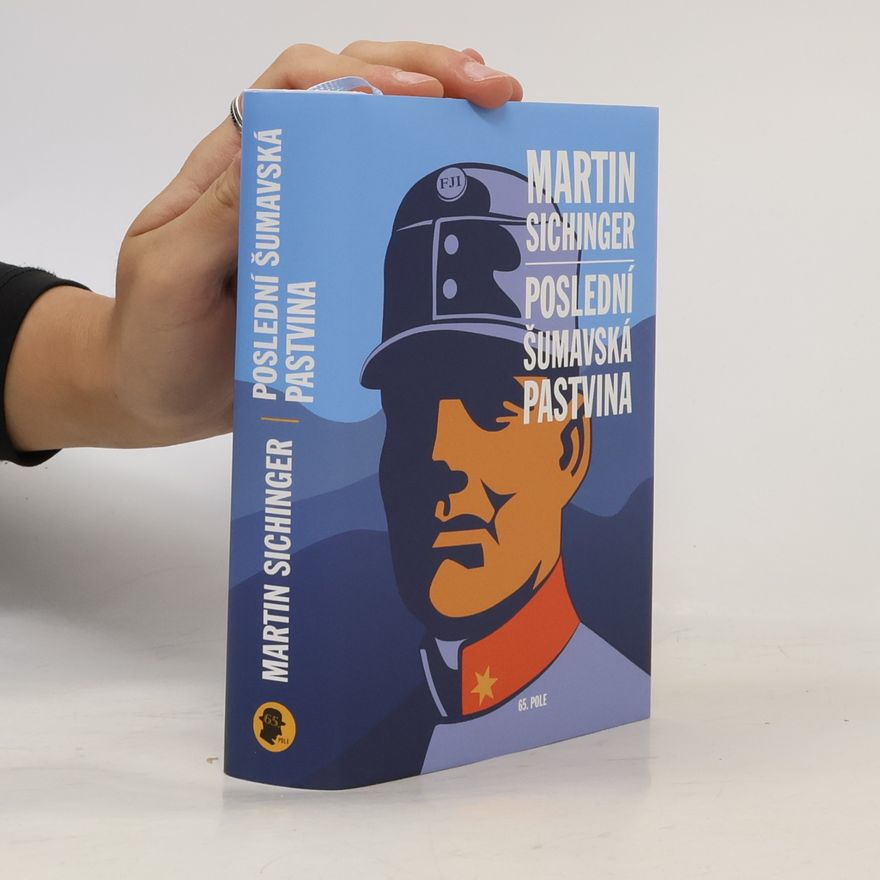 Martin Sichinger Poslední šumavská pastvina