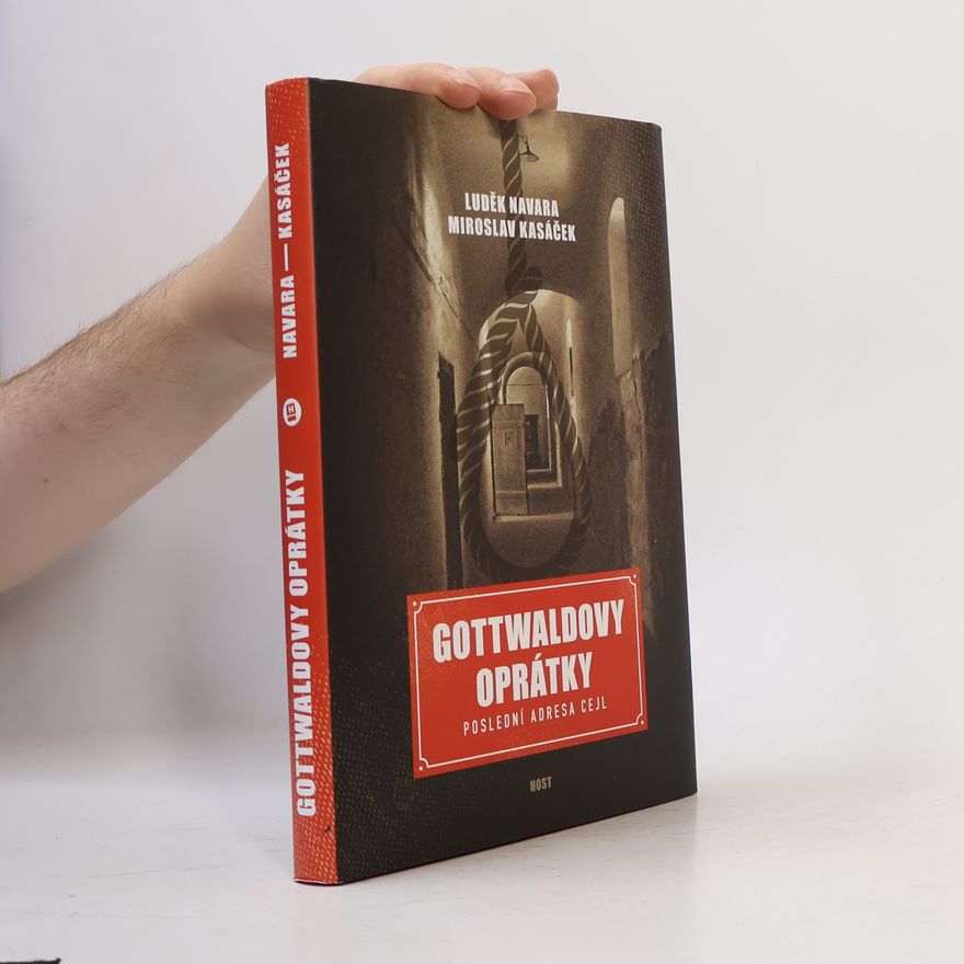 Miroslav Kasáček Gottwaldovy oprátky : poslední adresa Cejl