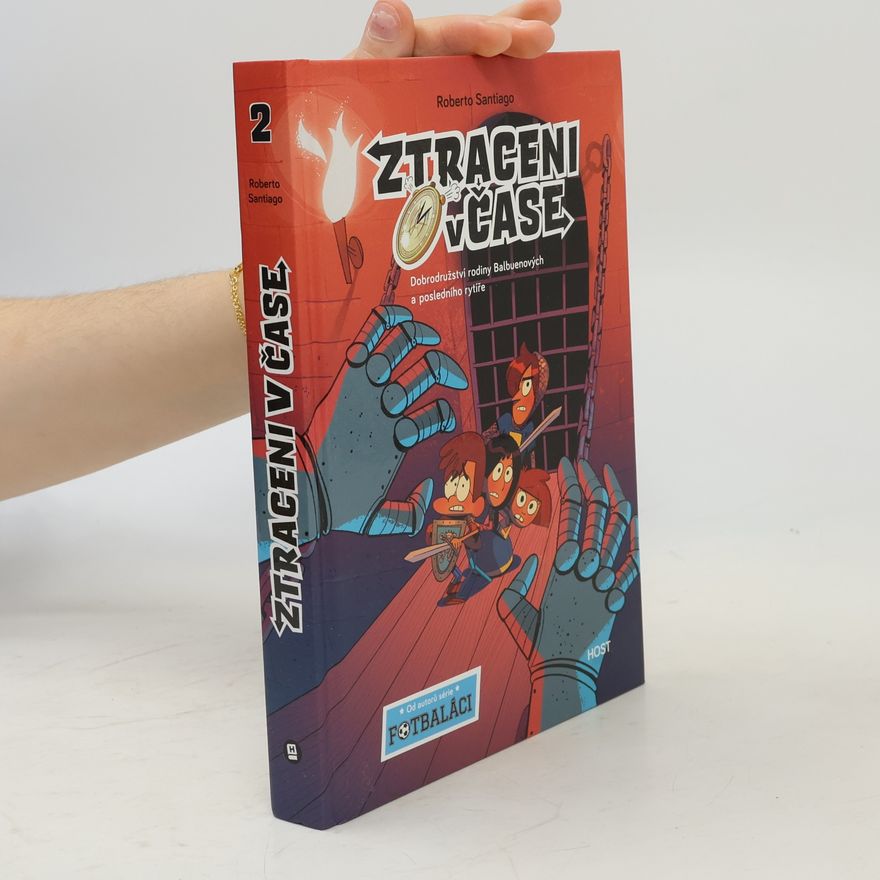 Enrique Lorenzo Ztraceni v čase. Dobrodružství rodiny Balbuenových a posledního rytíře