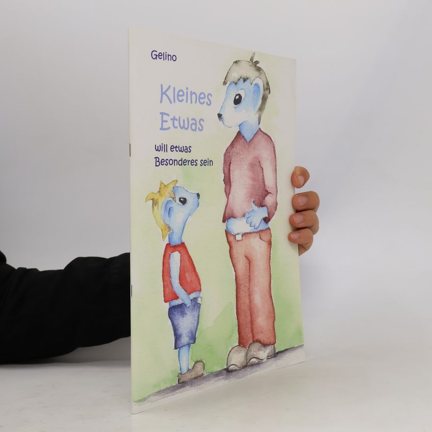 Autorenkollektiv Kleines Etwas will etwas Besonderes sein