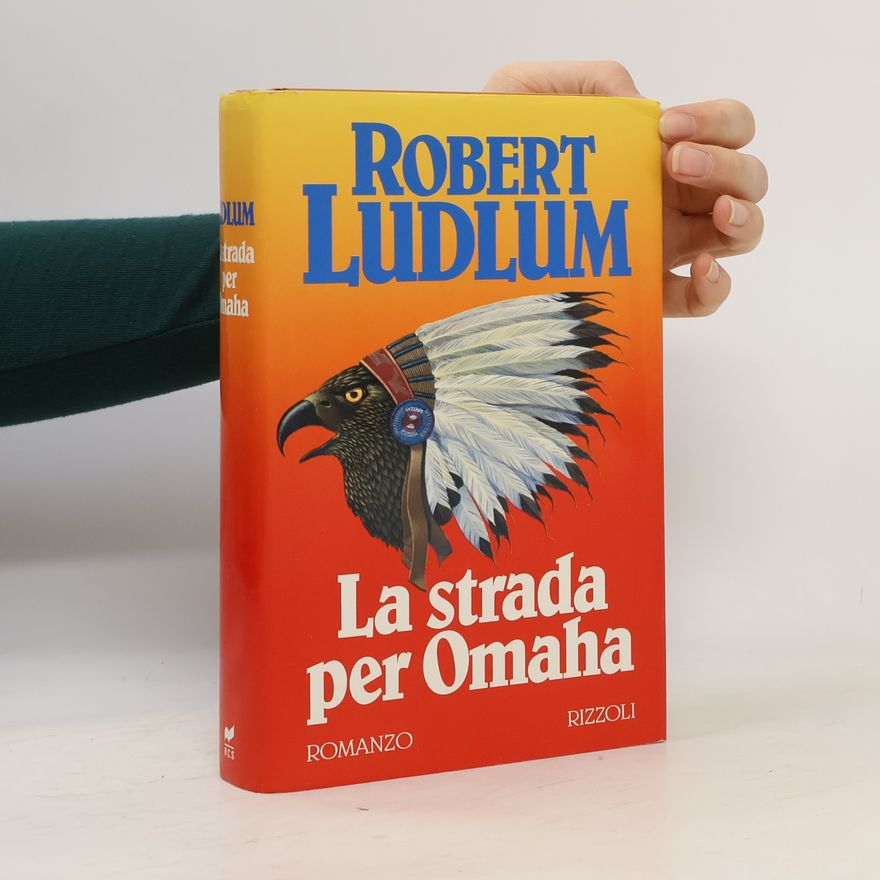 Robert Ludlum La strada per Omaha