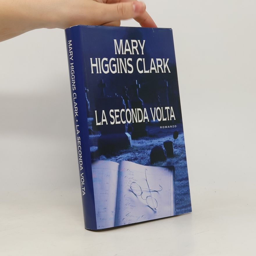 Mary Higgins Clark La Seconda Volta