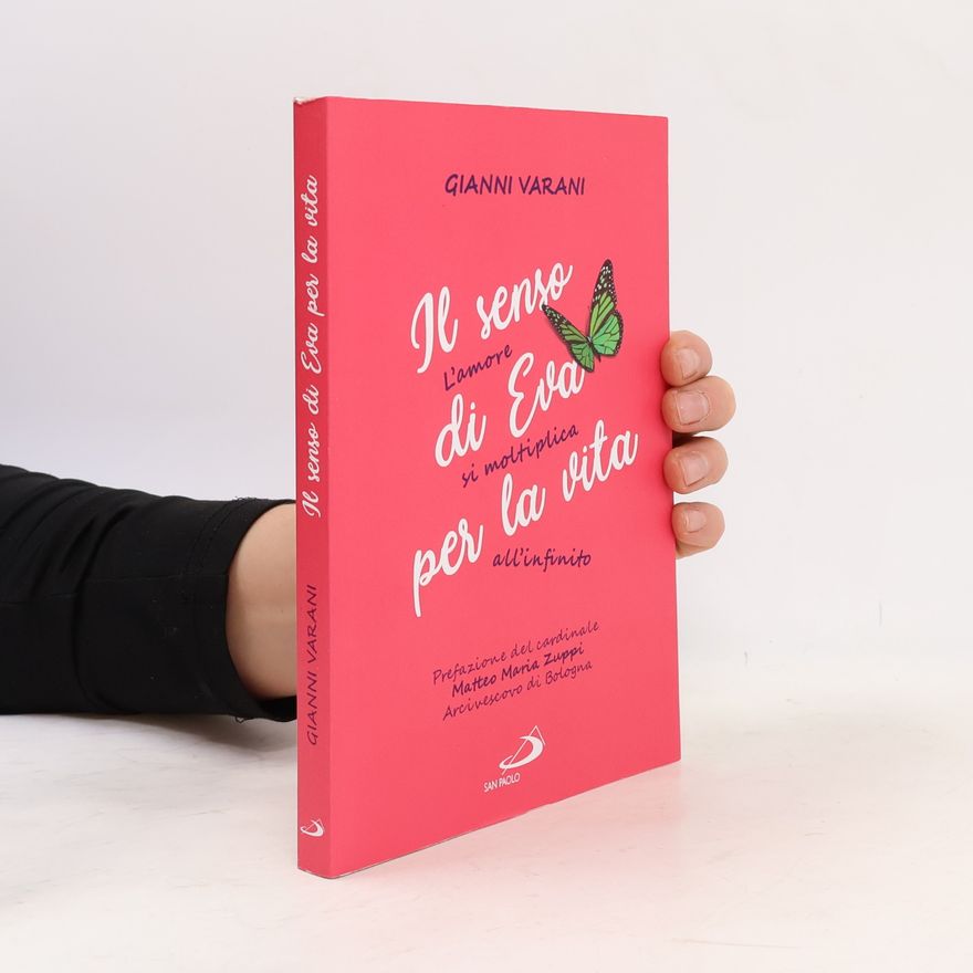 Matteo Maria Zuppi Il senso di Eva per la vita. L'amore si moltiplica all'infinito