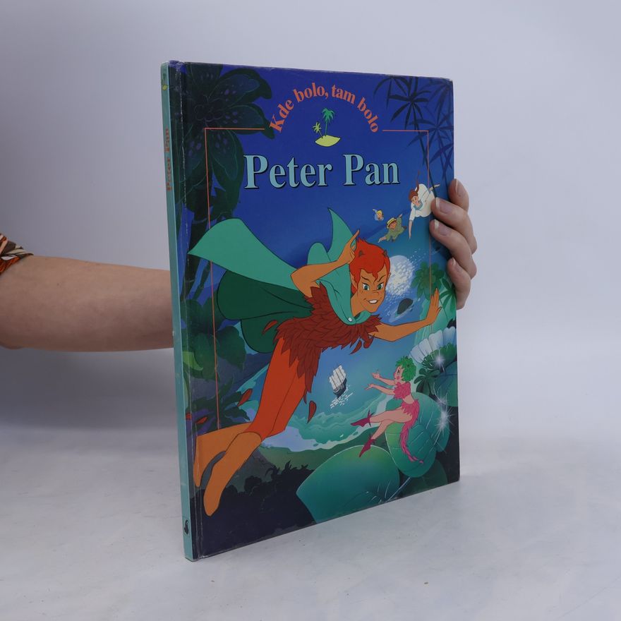 Autorenkollektiv Kde bolo, tam bolo: Peter Pan