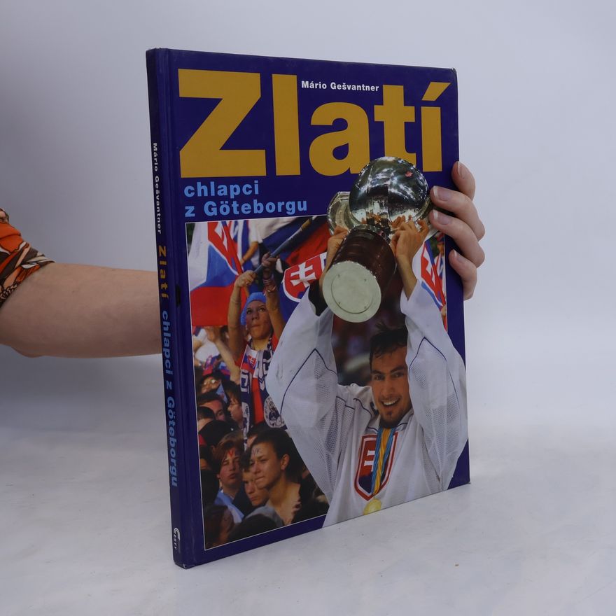 Mário Gešvantner Zlatí chlapci z Göteborgu