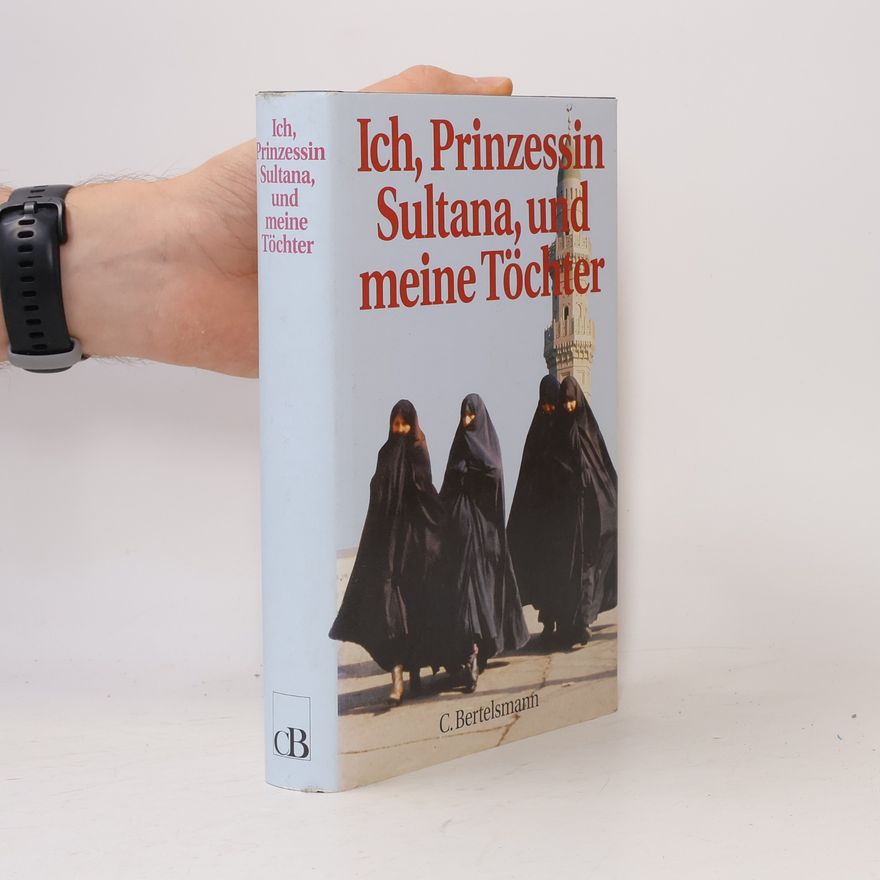 Jean Sasson Ich, Prinzessin Sultana, und meine Töchter