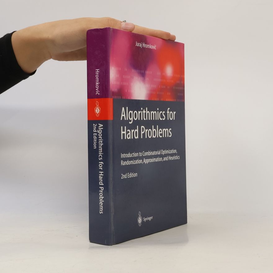 Juraj Hromkovič Algorithmics for hard problems