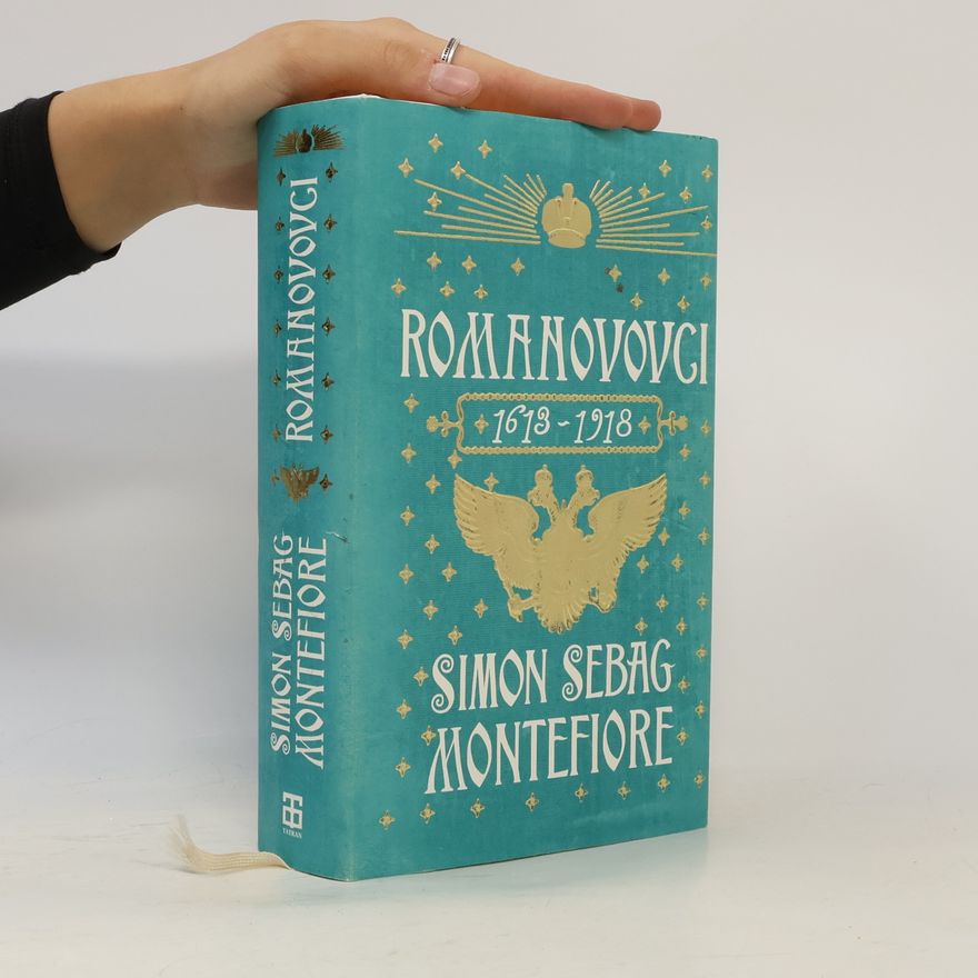 Simon Sebag Montefiore Romanovovci 1613 - 1918