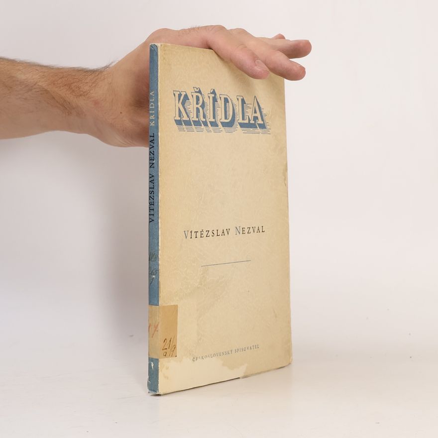 Vítězslav Nezval Křídla. Básně z let 1949 - 1952