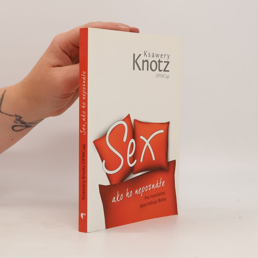 Ksawery Knotz Sex ako ho nepoznáte
