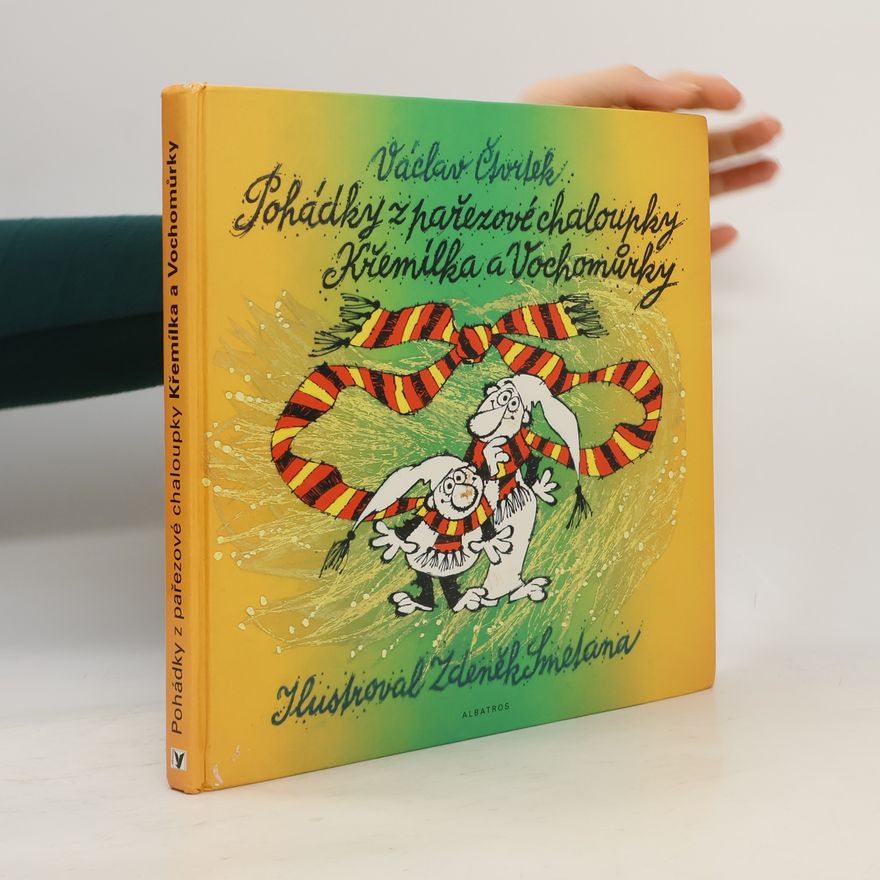 Václav Čtvrtek Pohádky z pařezové chaloupky Křemílka a Vochomůrky