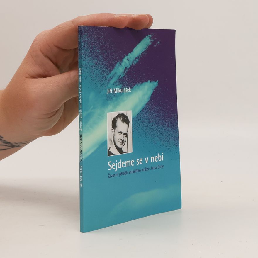 Jiří Mikulášek Sejdeme se v nebi