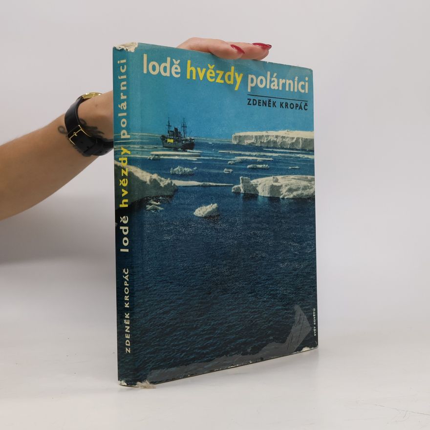 Zdeněk Kropáč Lodě hvězdy polárníci