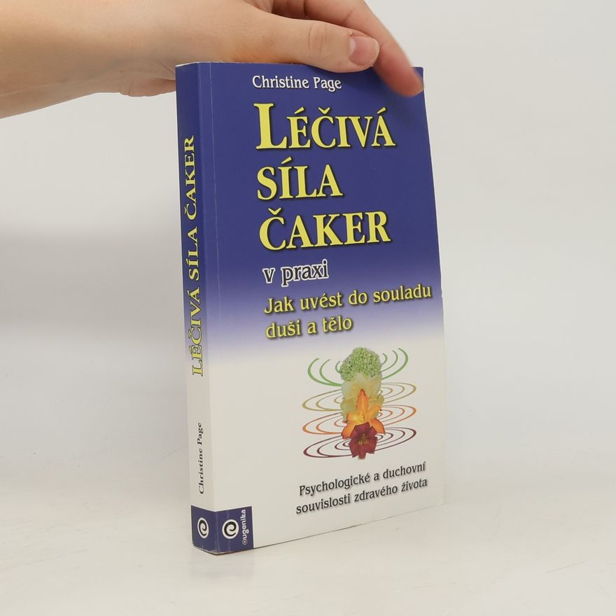 Christine R. Page Léčivá síla čaker v praxi