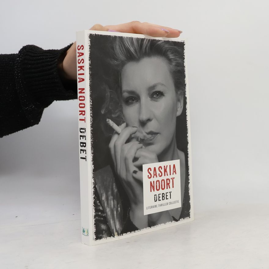 Saskia Noort Literaire Thriller Collectie: Debet