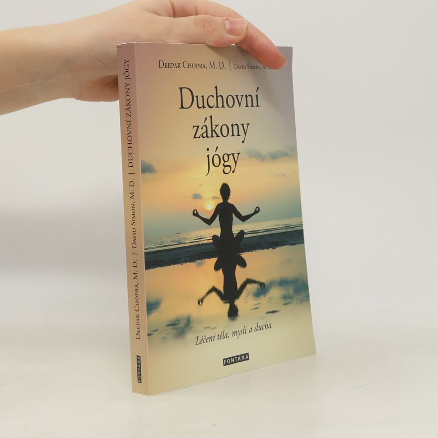 Deepak Chopra Duchovní zákony jógy