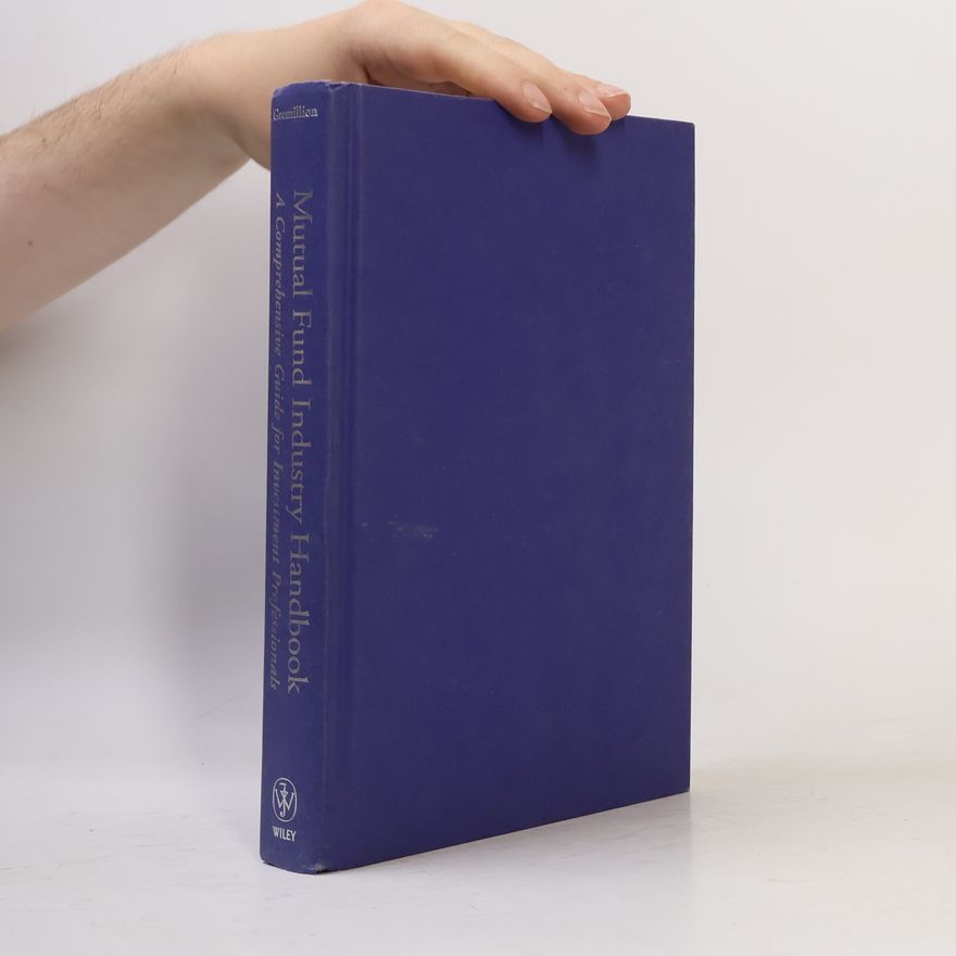 Lee Gremillion Mutual Fund Industry Handbook