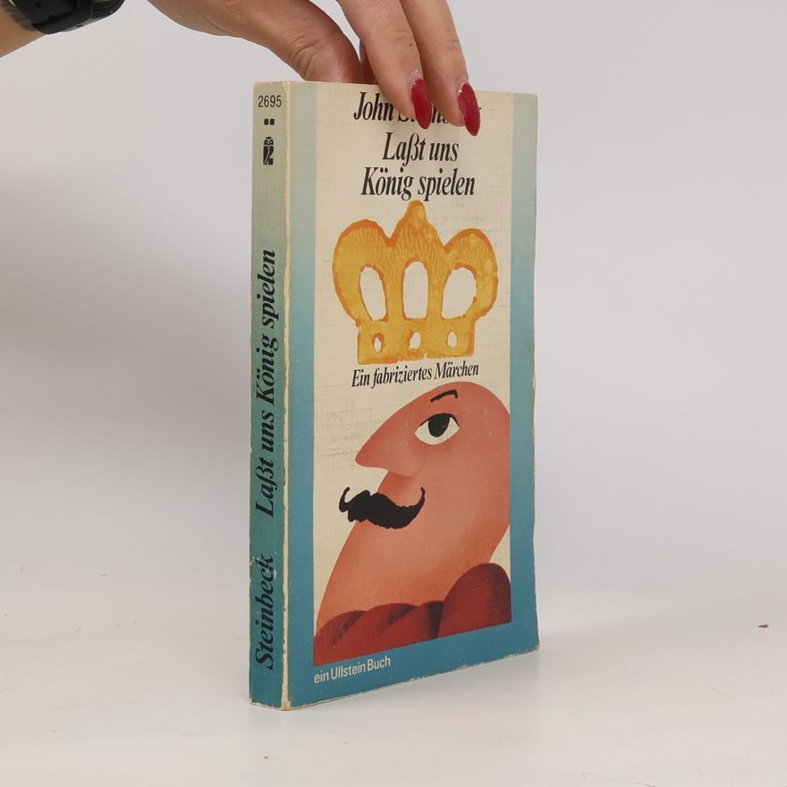 John Steinbeck Laßt uns König spielen