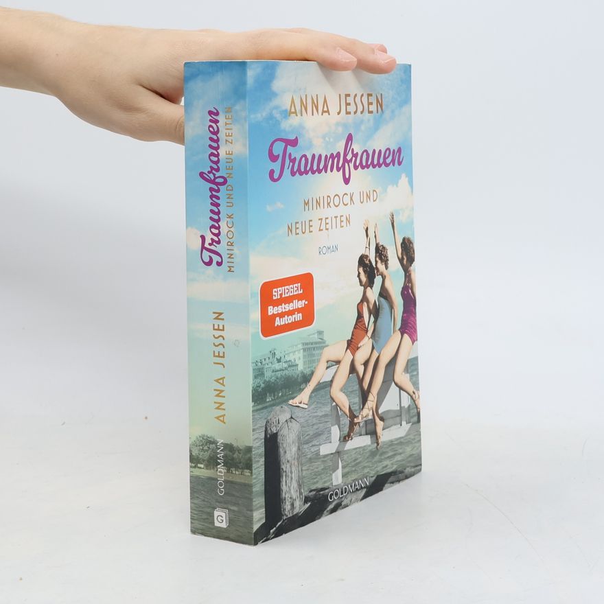Anna Jessen Traumfrauen. Minirock und neue Zeiten