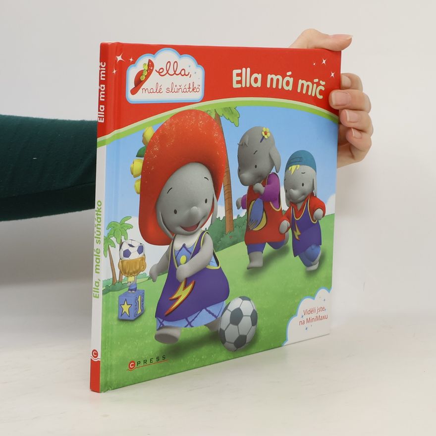 Autorenkollektiv Ella, malé slůňátko: Ella má míč
