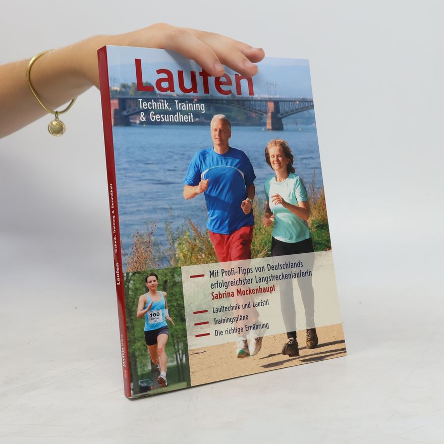 Collectif d'auteurs Laufen. Technik, Training & Gesundheit