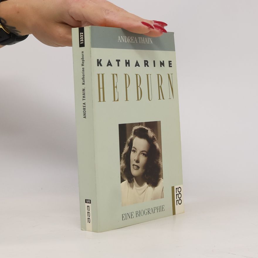 Andrea Thain Katharine Hepburn