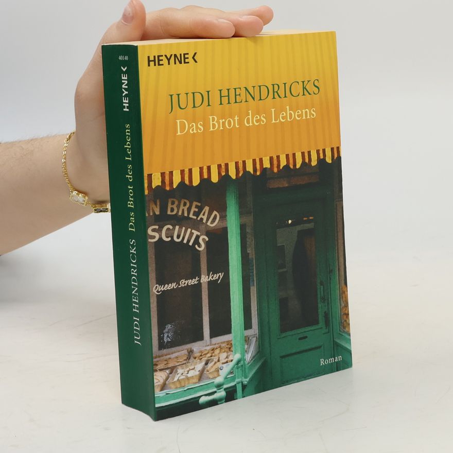 Judith Ryan Hendricks Das Brot des Lebens