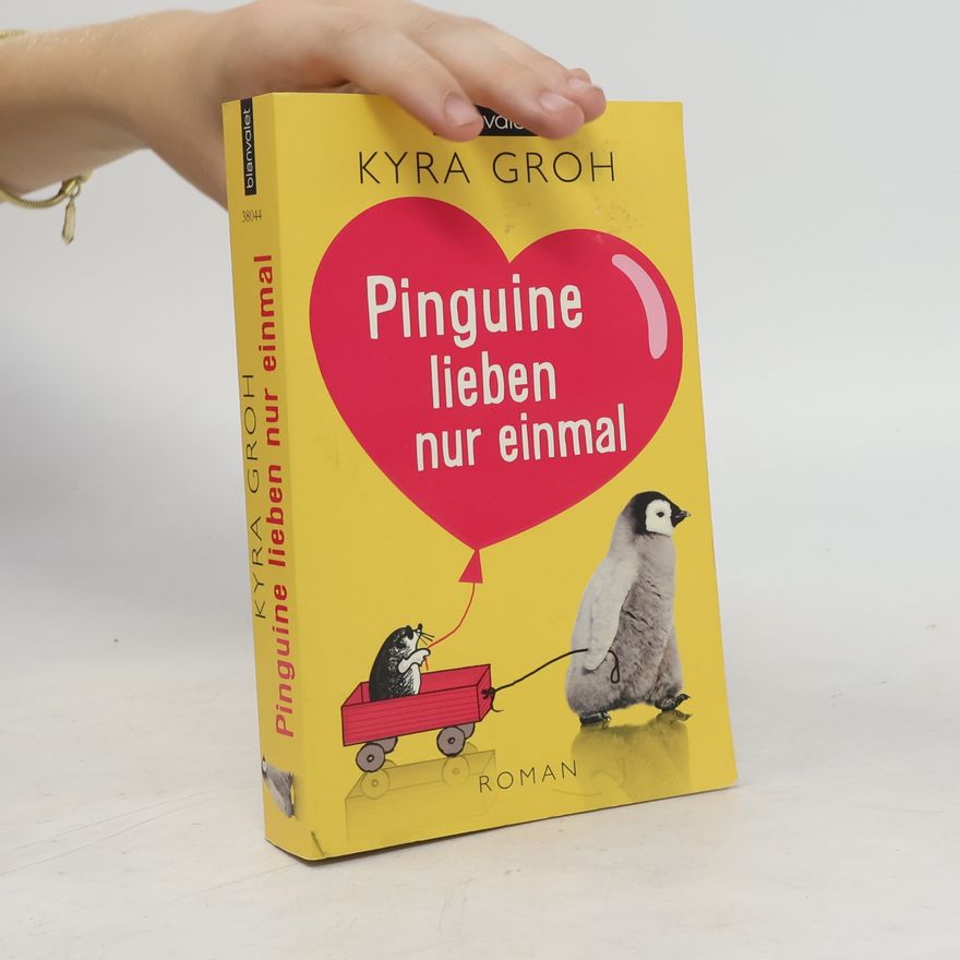 Kyra Groh Pinguine lieben nur einmal