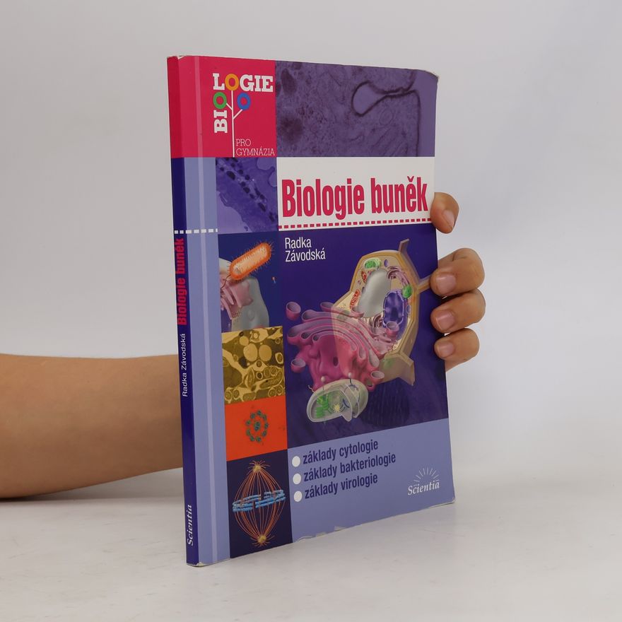Radka Závodská Biologie buněk: Základy cytologie, bakteriologie, virologie