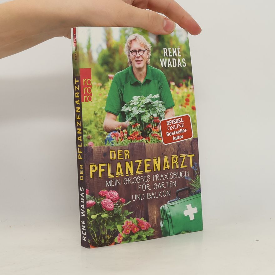 René Wadas Der Pflanzenarzt