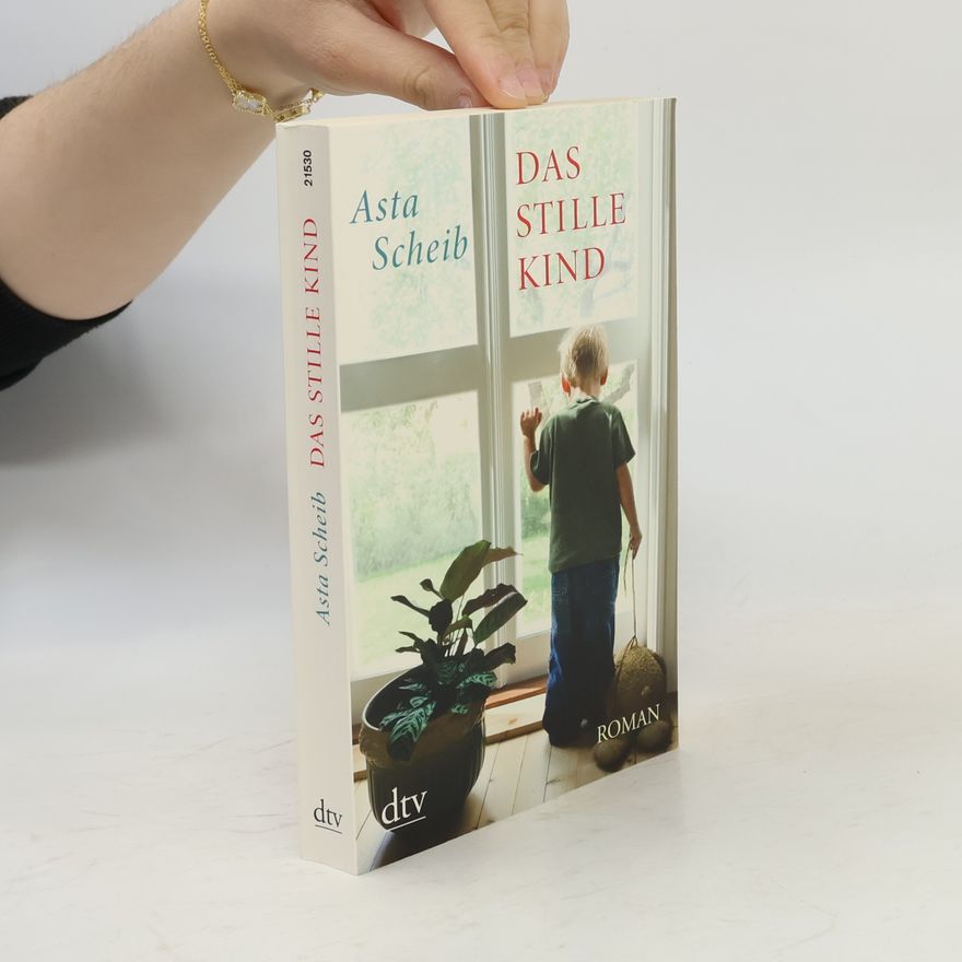 Asta Scheib Das stille Kind