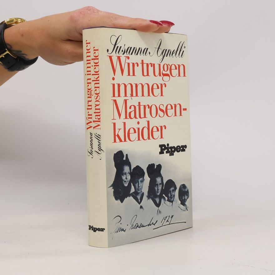 Susanna Agnelli Wir trugen immer Matrosenkleider