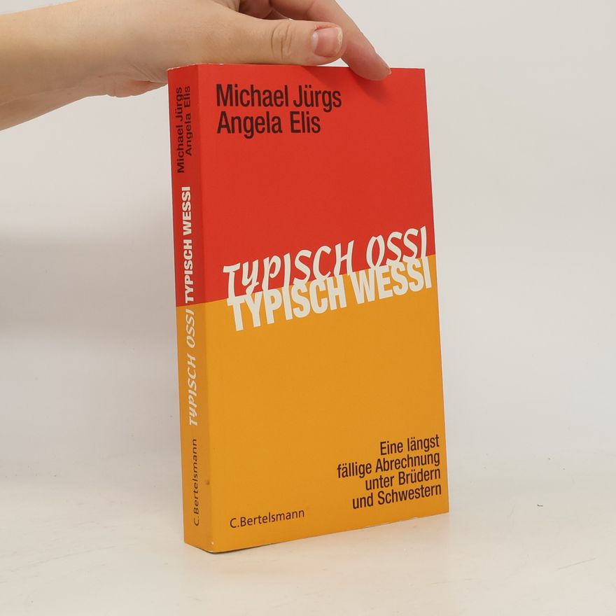 Michael Jürgs Typisch Ossi, typisch Wessi