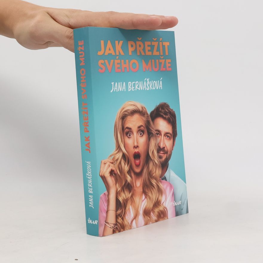 Jana Bernášková Jak přežít svého muže