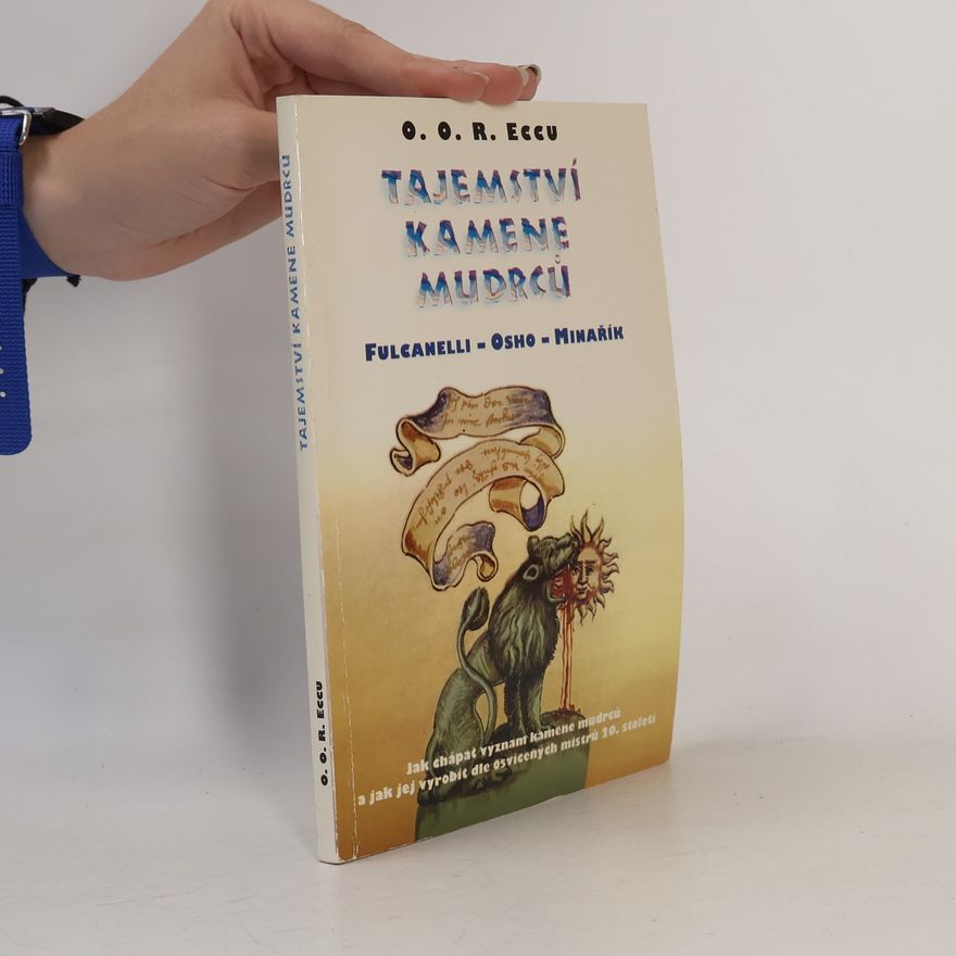 O. O. R. Eccu Tajemství kamene mudrců. Fulcanelli - Osho - Minařík