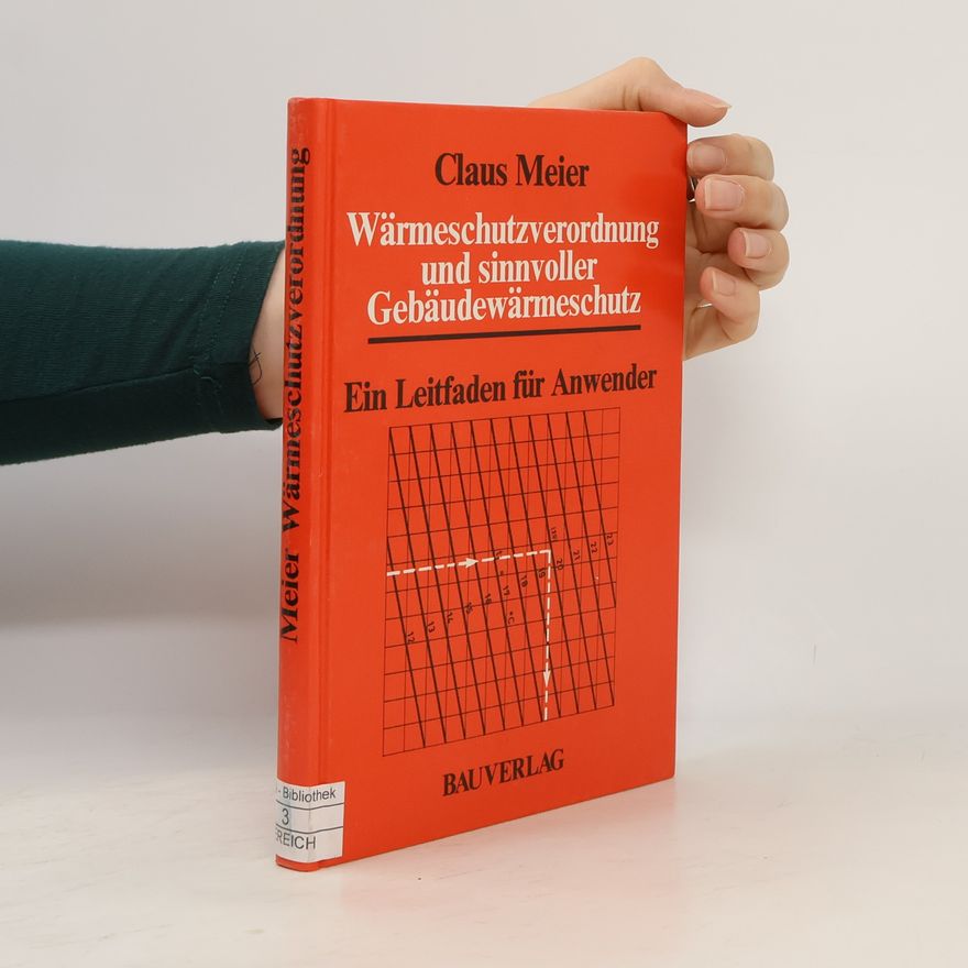 Claus Meier Wärmeschutzverordnung und sinnvoller Gebäudewärmeschutz